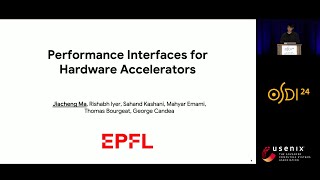 OSDI '24 - Performance Interfaces for Hardware Accelerators