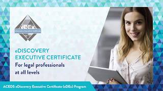 eDiscovery Executive Certificate | For legal professionals at all levels | Online and on-demand