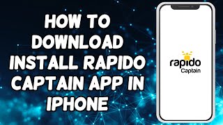 How To Download Install Rapido Captain App In iPhone