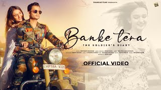 Banke Tera Official Song Video | Siddharth Shankar Ft. Shruti Bakshi | Imran Raza | Nitin Jain|Shams