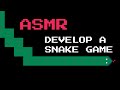 ASMR – Coding a Snake Game (No Talking)