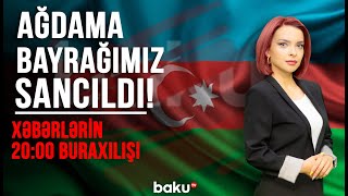 Ağdama bayrağımız sancıldı! - Xəbərlərin 20:00 buraxılışı (20.11.2020)