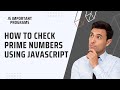 JavaScript Program to Check Prime Number | Easy Logic Explained