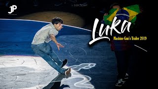 Bboy Luka • Trailer 2019 • The Machine