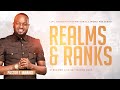 REALMS AND RANKS with PASTOR T MWANGI