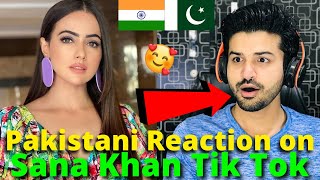 Pakistani React on Sana Khan Latest TIKTOK VIDEOS | Indian Actress | Reaction Vlogger