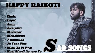 Happy Raikoti Superhit Punjabi Songs | Non - Stop Punjabi Jukebox 2023 | New Punjabi Song 2023