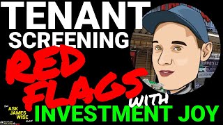 Investment Joy: Tenant Screening Red Flags \u0026 Landlord Non Negotiables | Ask James Wise 33