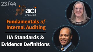 Fieldwork: IIA Standards & Evidence Definitions | Fundamentals of Internal Auditing | Part 23 of 44