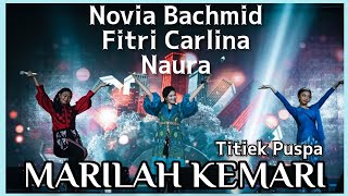 Marilah Kemari - Novia Bachmid, Fitri Carlina, Naura