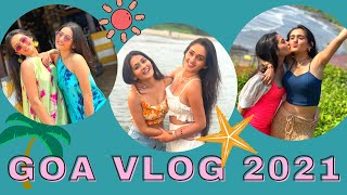 Goa Vlog 2021 | Sharma Sisters | Tanya Sharma | Krittika M Sharma