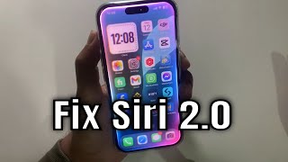 How to Fix Siri 2 0 Not Working on iPhone iOS 18 | Siri New Interface Not Showing iPhone