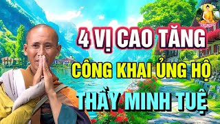 Bất ngờ! - 4 Vị CAO TĂNG PHẬT GIÁO Công Khai Ủng Hộ Đạo Hạnh Tuyệt Vời Của THẦY #THÍCH MINH TUỆ