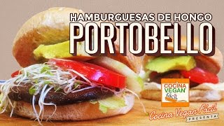 Hamburguesas de hongo portobello - Cocina Vegan Fácil (Reeditado)