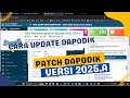 RILIS PATCH DAPODIK 2025.A | BEGINI CARA UPDATE DAN INFO PEMBARUANNYA