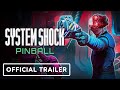 Pinball M - Official System Shock Launch Trailer