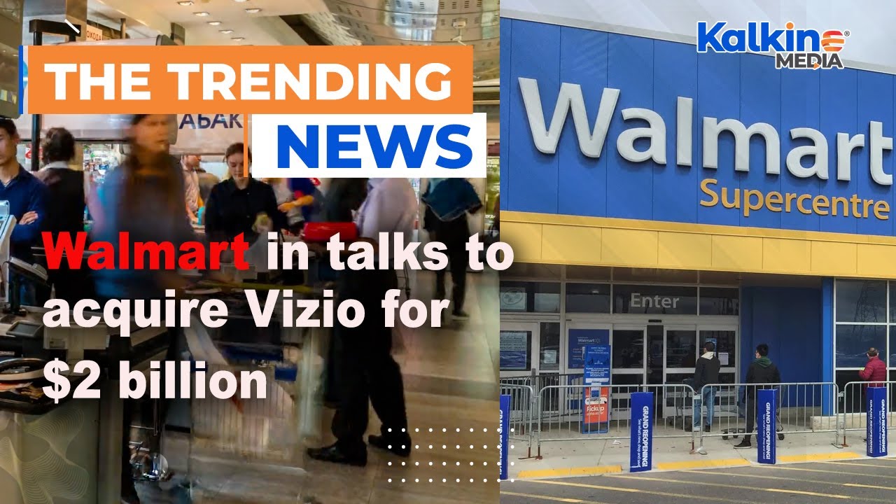 Walmart In Talks To Acquire Vizio For $2 Billion - YouTube