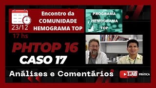 PHTOP 16 - AVALIAÇÃO DO CASO 17 - Análises e Comentários