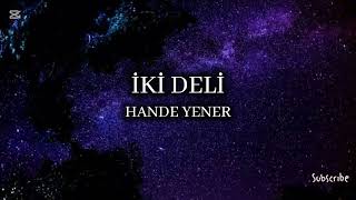 İKİ DELİ. / HANDE YENER //  CARROT MUSİC