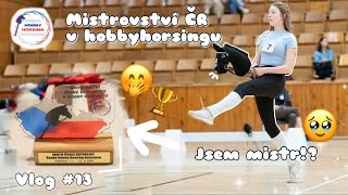 Mistrovství ČR v hobbyhorsingu ~ jsem MISTR?! hobbyhorse závody s @khtali vlog #13