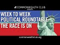 Week to Week Political Roundtable: The Race Is On