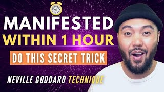 SUPER FAST Manifesting Technique! (Within An Hour!) | Neville Goddard | Law of Attraction/Assumption