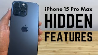 iPhone 15 Pro Max - Tips, Tricks, and Hidden Features (Complete List)