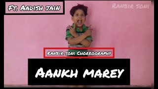 Aankh marey Kid's Dance || Aankh Maare Kid's Dance || Ranbir Soni Choreography