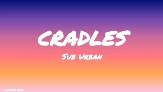 Sub Urban - Cradles (lyrics)
