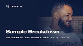 Sample Breakdown: The Game ft. 50 Cent - Hate It Or Love It