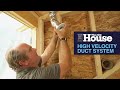 Mini Ducts | This Old House