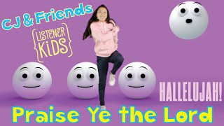 DANCE ALONG "Praise Ye the Lord" with @CJandFriends