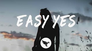 Fells - Easy Yes (Lyrics) feat. GLNNA