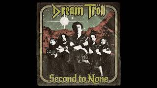 Dream Troll - Second To None (Full Album)