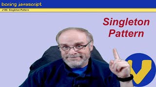 J106: Singleton Pattern