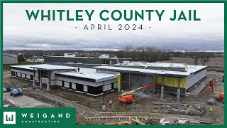 Whitley County Jail - Construction Update (April 2024)