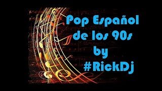 Lo Mejor del Pop en Español de los 90 para Bailar Éxitos Mix #RickDj