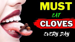 Start Chewing On CLOVES and Watch What Happens | Got rid of 10 ailments