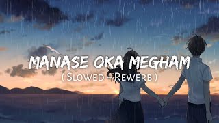 Manase Oka megham ( SLOWED and REWERB ) ✨ / NB VIDS