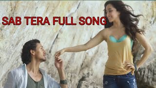 SAB TERA Full Video Song | BAAGHI | Tiger Shroff, Shraddha Kapoor | Armaan Malik | Amaal Mallik |