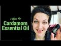 5 Uses For Cardamom Essential Oil