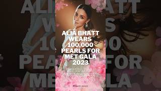 ALIA BHATT GOWN FOR MET GALA #aliabhatt #metgala2023 #metgala #fashion #redcarpet #movie #shorts
