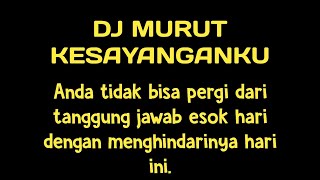 DJ MURUT PALING DICARI (IKAU KESAYANGANKU)