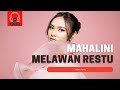 MAHALINI - MELAWAN RESTU [VIDEO LYRIC]