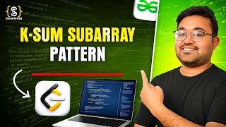 GFG POTD | Solve any K SUM Subarray Problem | shashwat | java | dsa