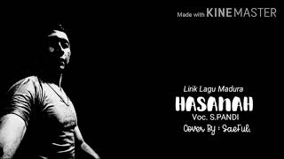 Lirik Lagu Madura "HASANAH" Voc. S.Pandi (Cover By : SaeFul)