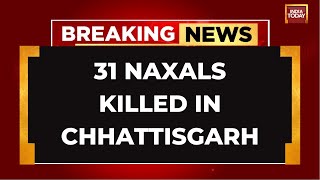 31 Naxals Killed in Chhattisgarh Encounter, Amit Shah Speaks to CM | India Today