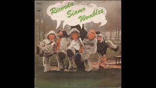 - RICORDA SIAMO WOMBLES – ( - CBS 80191 – 1974 - ) - FULL ALBUM