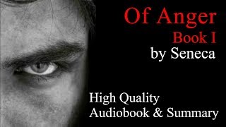 Seneca: Of Anger Book 1 - (Audiobook & Summary)
