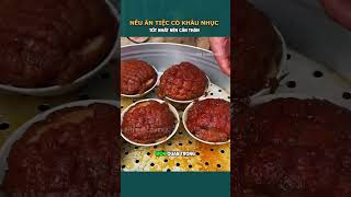 Hãy cẩn thận không làm đổ món khâu nhục khi đi ăn tiệc